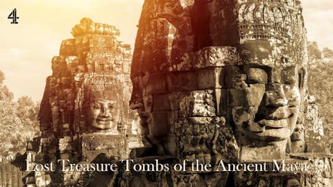 Lost Treasure Tombs of the Ancient Maya - Episode 1