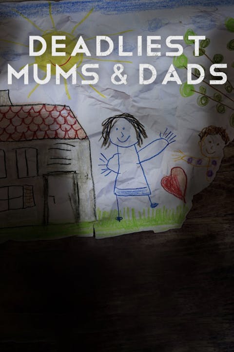 Deadliest Mums & Dads - Episode 5
