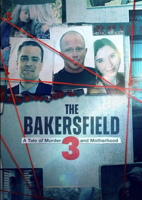 The Bakersfield 3: A Tale of Murder and Motherhood - Episode 1