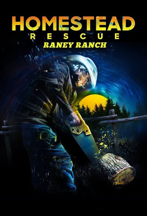 Homestead Rescue: Raney Ranch - Episode 8