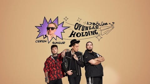 Oyunlar Holding - Episode 17