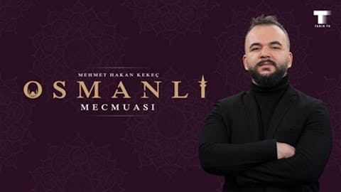 Osmanlı Mecmuası - Episode 7
