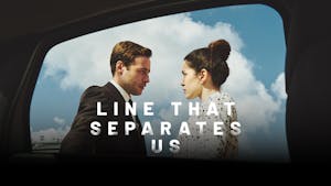 Line That Separates Us