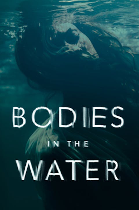 Bodies in the Water - Episode 5