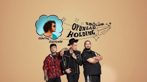 Oyunlar Holding - Episode 5