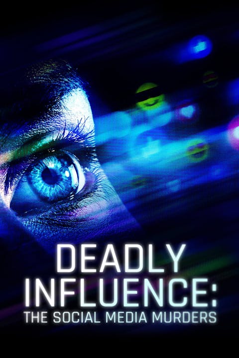 Deadly Influence: The Social Media Murders - Episode 4