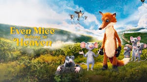 Even Mice Belong in Heaven