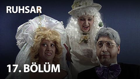 Ruhsar - Episode 17