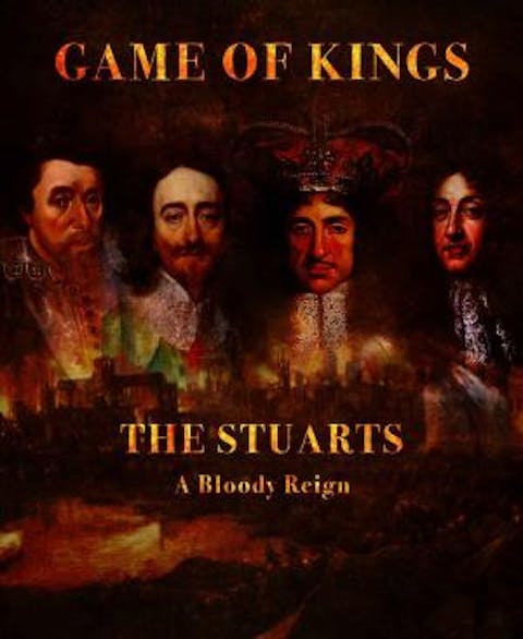 The Stuarts: A Bloody Reign - Episode 1