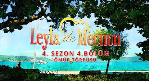 Leyla and Mecnun - Episode 4