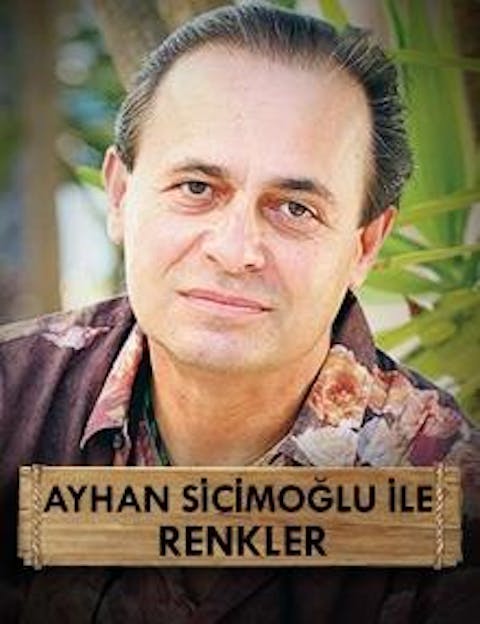 Ayhan Sicimoğlu'yla Renkler - Episode 1