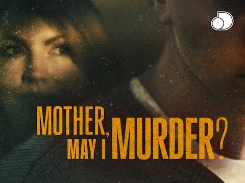 Mother, May I Murder? - Episode 7